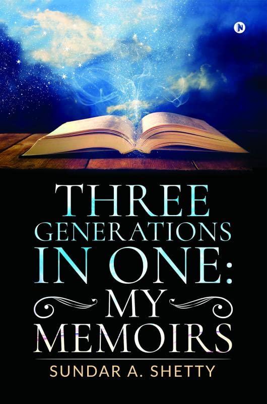 Three Generations in One: My Memoirs