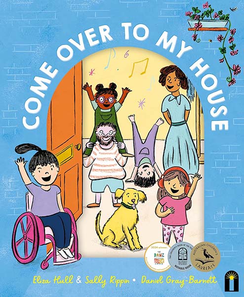 Come Over to My House: A CBCA Notable Book