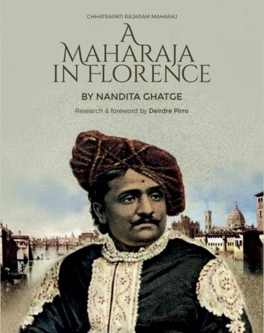 A Maharaja in Florence - Chhatrapati Rajaram Maharaj