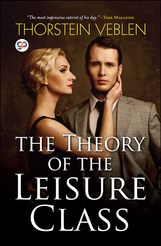 The Theory of the Leisure Class