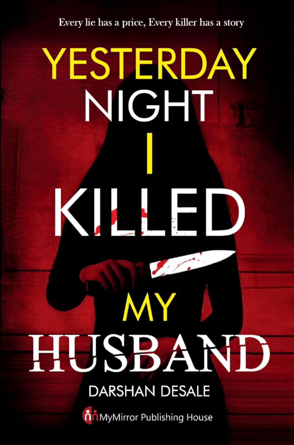 Yesterday Night I Killed MY HUSBAND