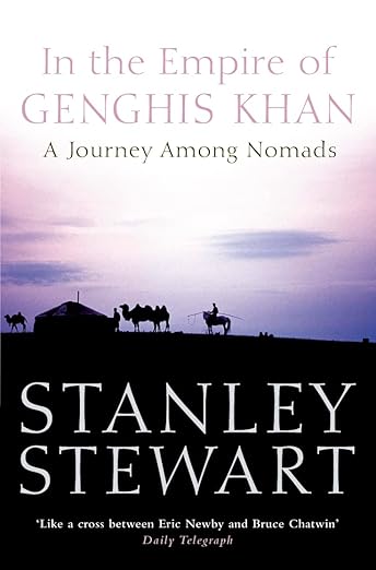 In the Empire of Genghis Khan: A Journey Among Nomads