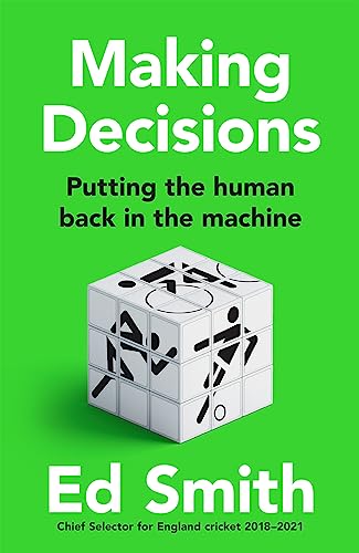 MAKING DECISIONS: Putting the Human Back in the Machine