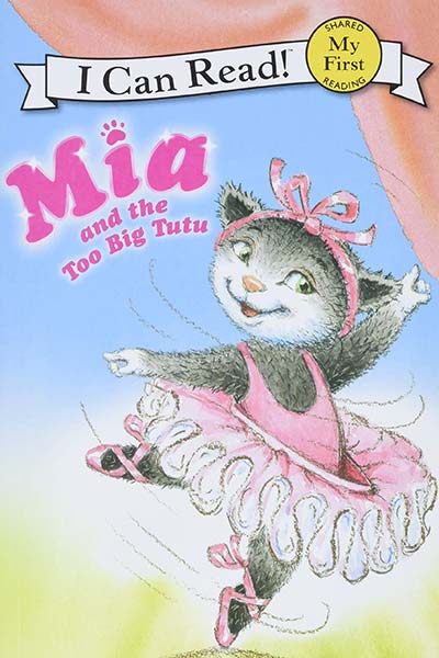 Mia And The Too Big Tutu (My First I Can Read)