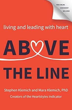 Above the Line : Living and Leading with Heart