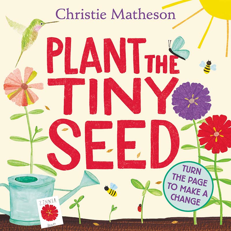 Plant The Tiny Seed Board Book: A Springtime Book For Kids