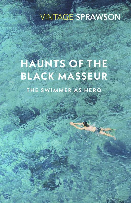 Haunts of the Black Masseur : The Swimmer as Hero