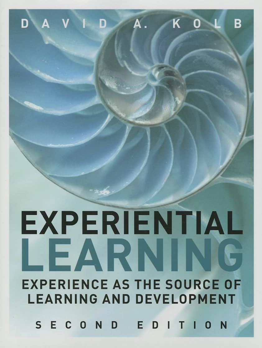 Experiential Learning: Experience As the Source of Learning and Development