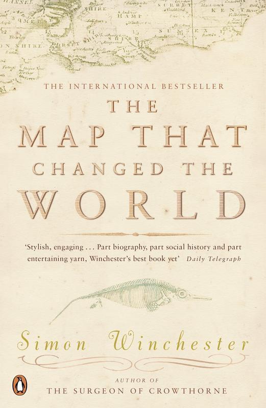 The Map That Changed the World : A Tale of Rocks Ruin and Redemption