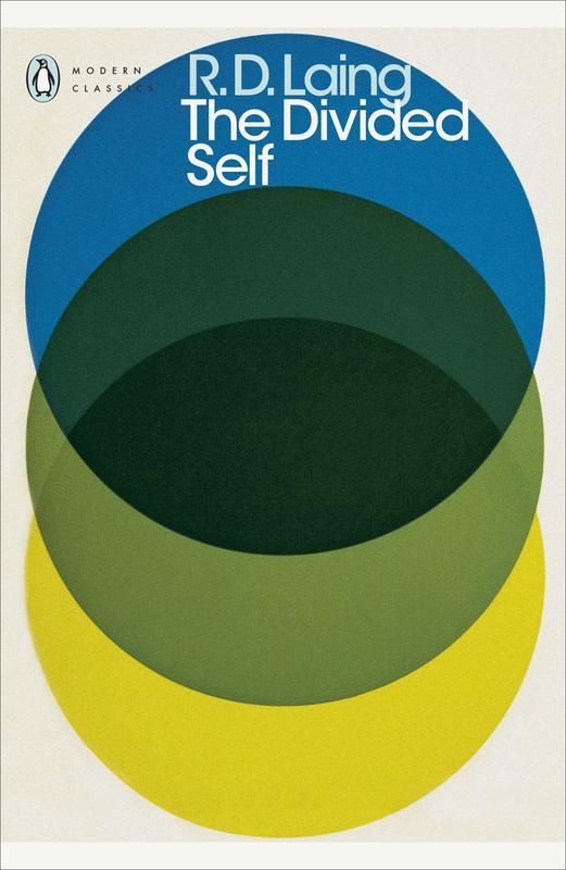 Divided Self : An Existential Study in Sanity and Madness (Penguin Modern Classics)