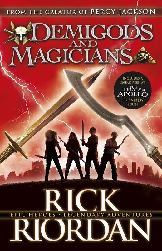 Demigods and Magicians : Three Stories from the World of Percy Jackson and the Kane Chronicles