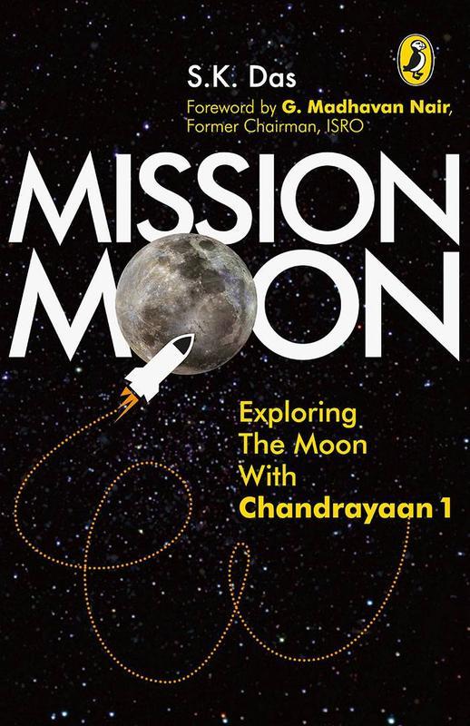 Mission Moon Exploring the Moon With Chandrayan 1