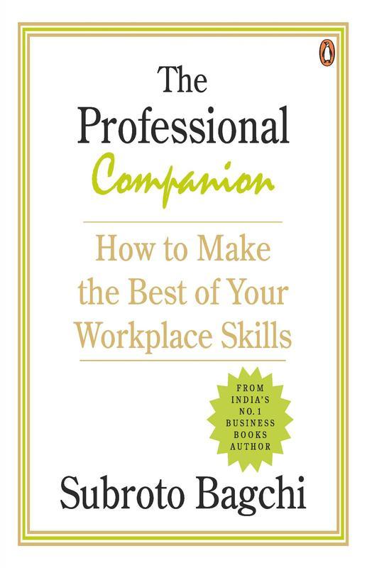 The Professional Companion How to Make the best of your Workplace Skills