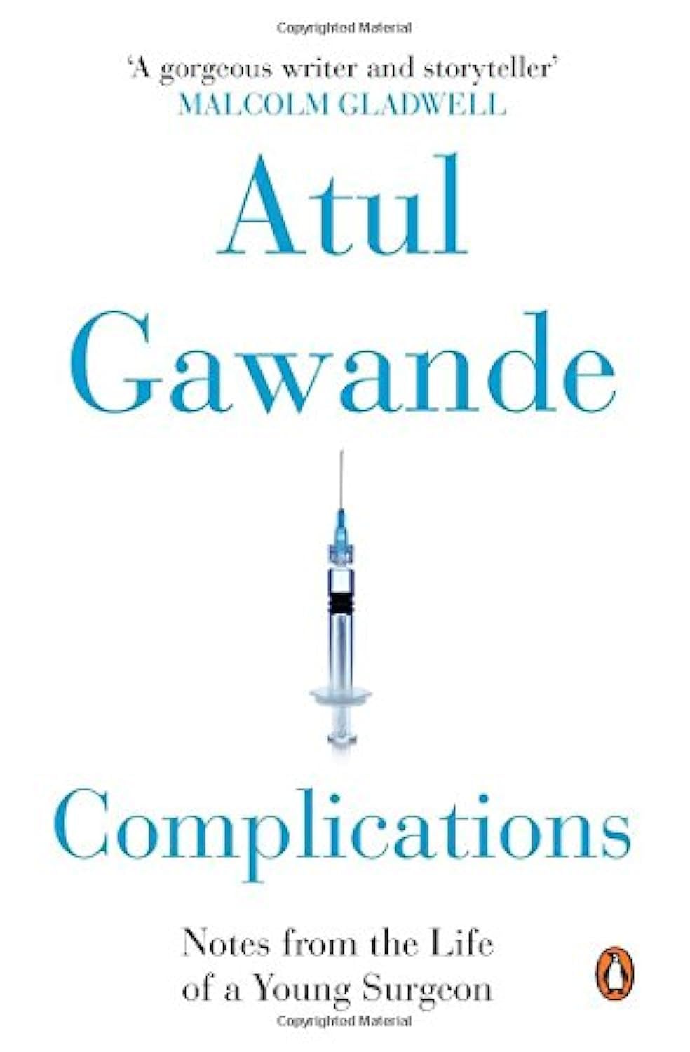 Complications : Notes from the Life of a Young Surgeon