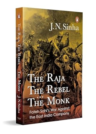 The Raja The Rebel And The Monk