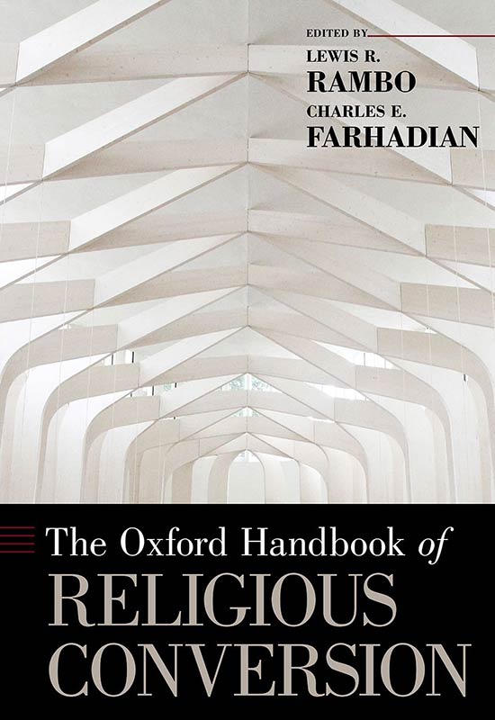 The Oxford Handbook of Religious Conversion (Oxford Handbooks)