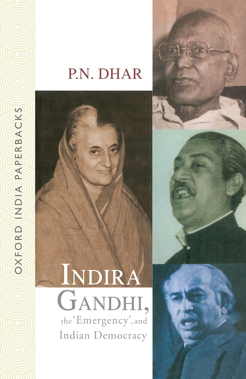 Indira Gandhi The 'Emergency' And Indian Democracy (Oip)