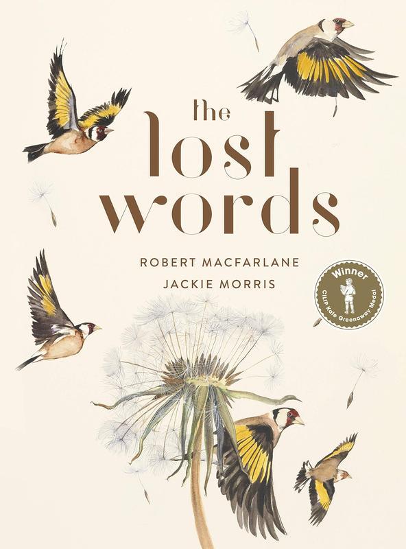 The Lost Words : Rediscover our natural world with this spellbinding book