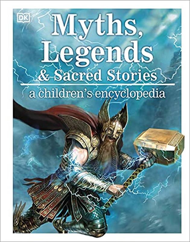 Myths Legends and Sacred Stories A Children's Encyclopedia