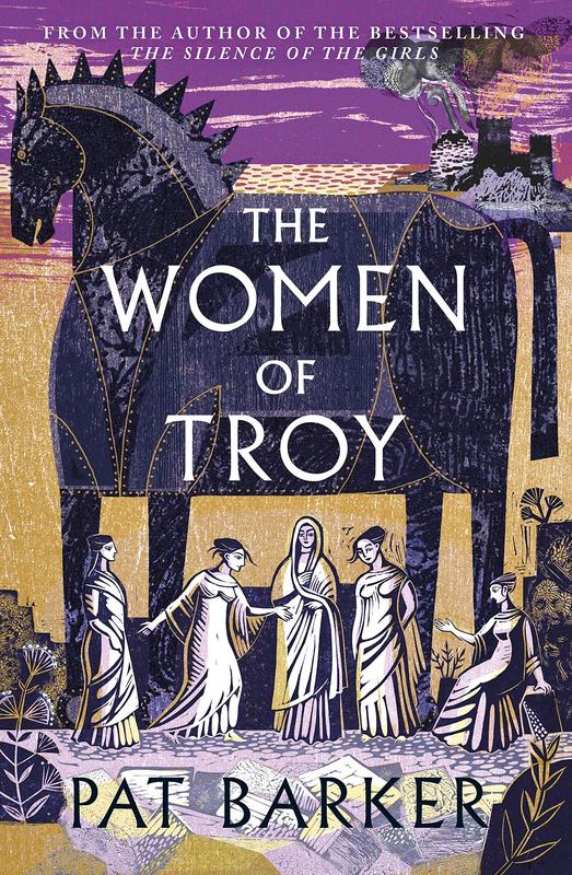 The Women of Troy : the Sunday Times Number One Bestseller