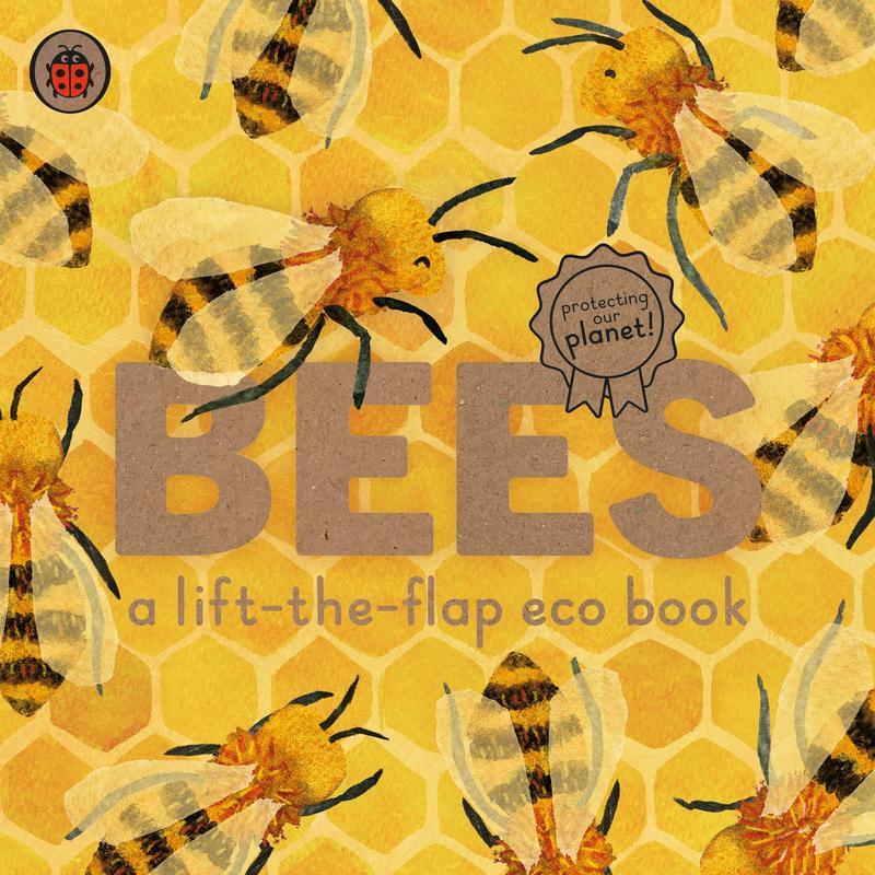 Bees : A lift-the-flap eco book