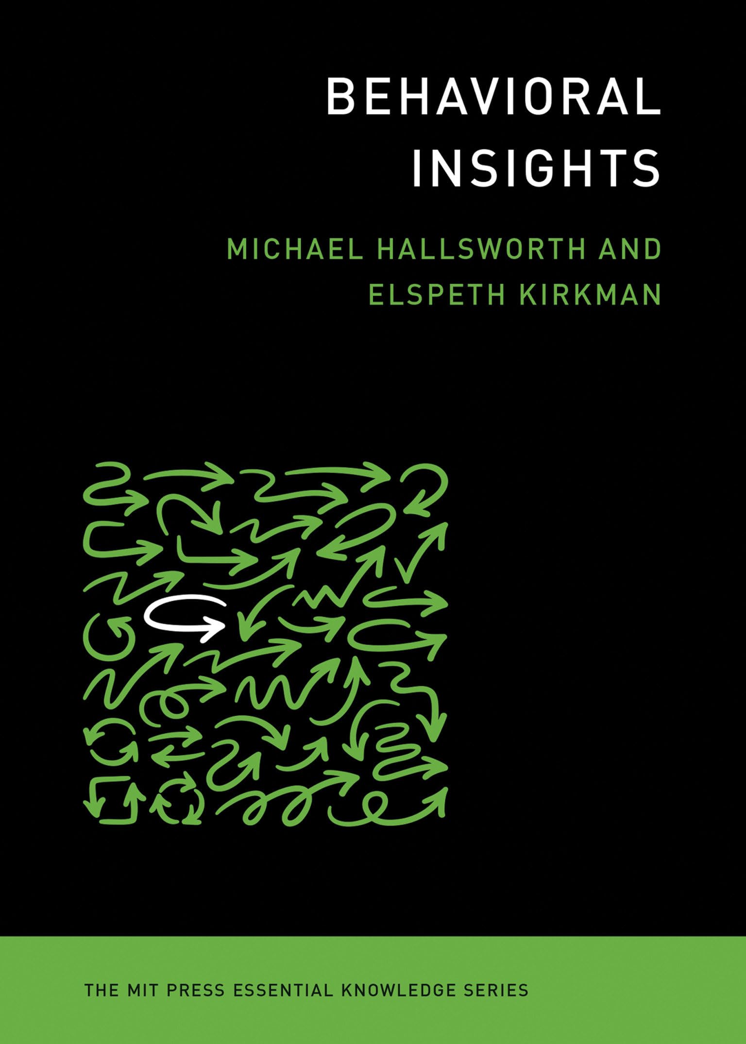 Behavioral Insights (The MIT Press Essential Knowledge series)