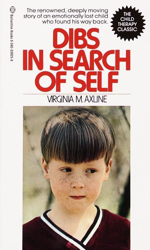 Dibs in Search of Self the Renowned Deeply Moving Story of an Emotionally Lost Child Who Found His Way Back