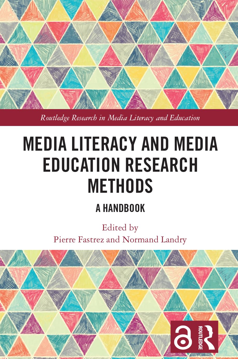 Media Literacy and Media Education Research Methods: A Handbook (Routledge Research in Media Literacy and Education)