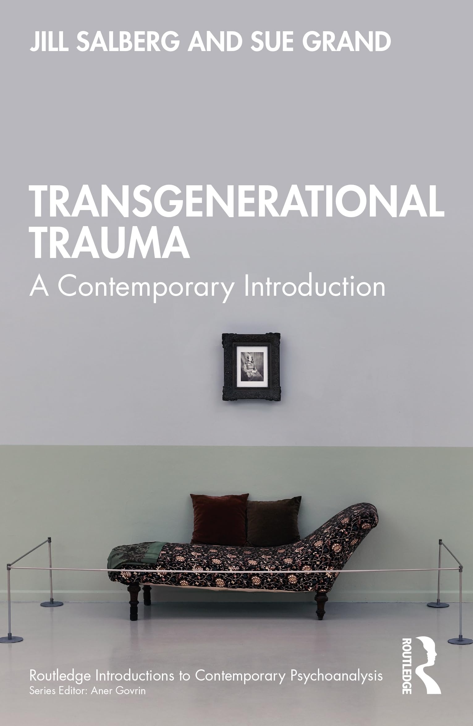 Transgenerational Trauma: A Contemporary Introduction (Routledge Introductions to Contemporary Psychoanalysis)