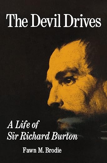 The Devil Drives: A Life of Sir Richard Burton