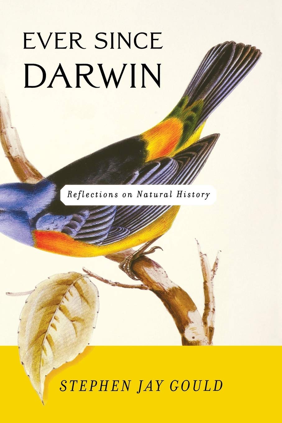 Ever Since Darwin – Reflections in Natural History Reissue