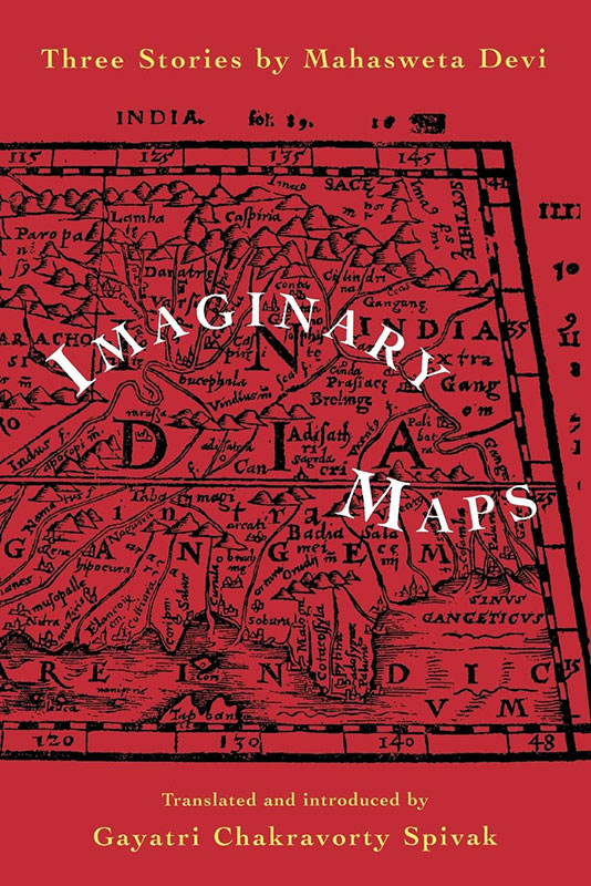 Imaginary Maps: Three Stories by Mahasweta Devi