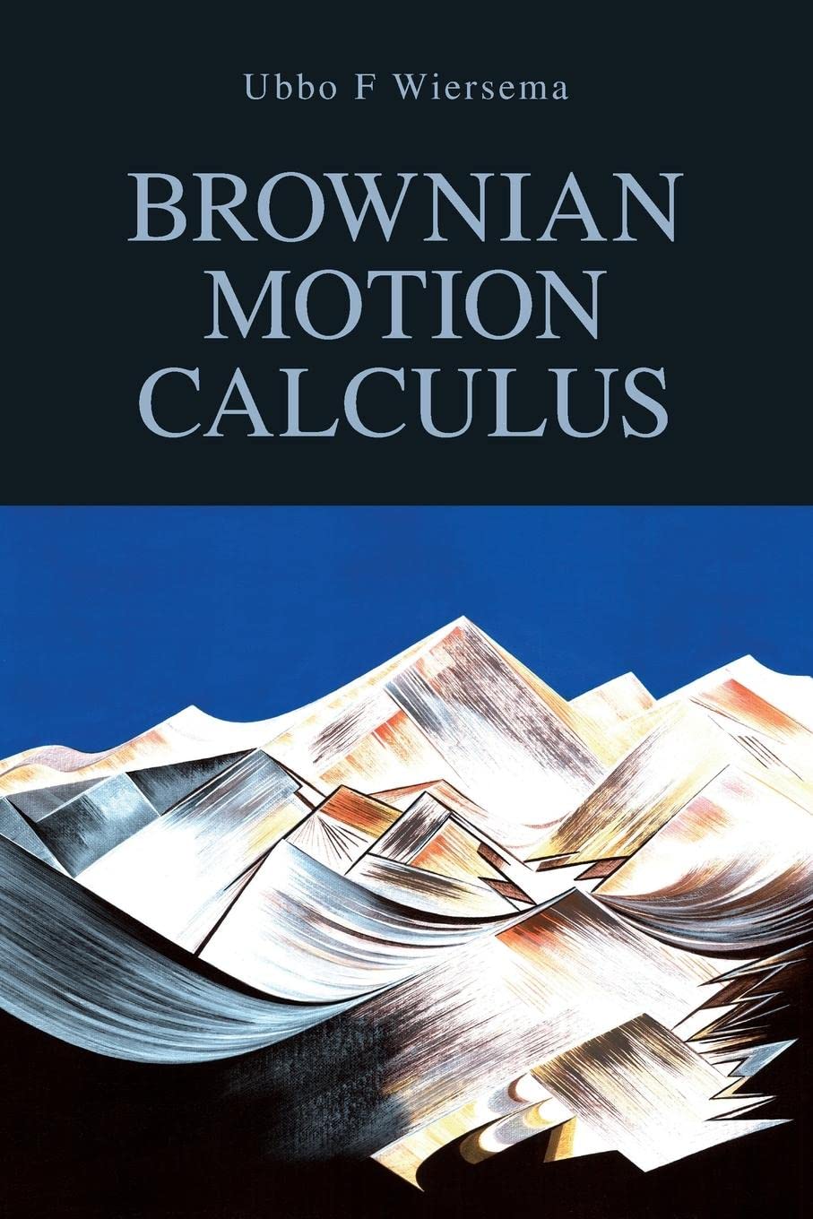 Brownian Motion Calculus