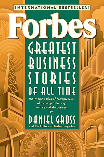 Forbes? Greatest Business Stories of All Time