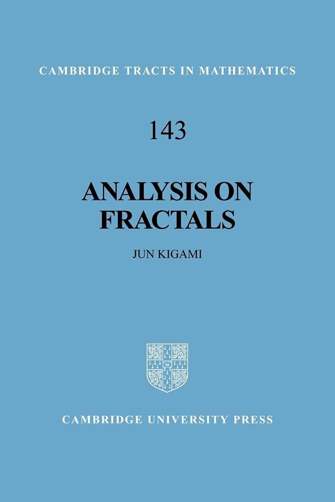 Analysis on Fractals: 143 (Cambridge Tracts in Mathematics)