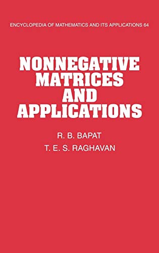 Nonnegative Matrices and Applications: 64 (Encyclopedia of Mathematics and its Applications)