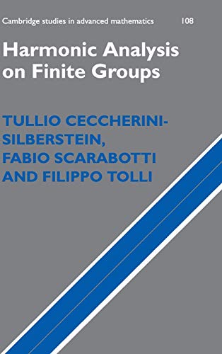 Harmonic Analysis on Finite Groups: Representation Theory, Gelfand Pairs and Markov Chains: 108 (Cambridge Studies in Advanced Mathematics)