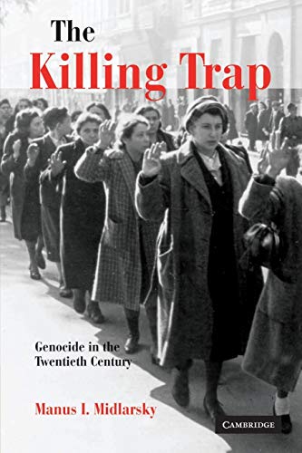 The Killing Trap: Genocide in the Twentieth Century