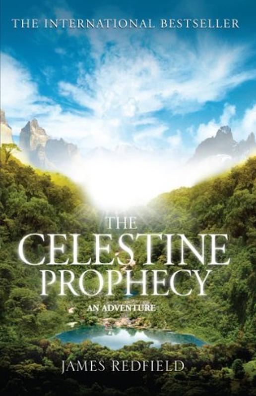 Celestine Prophecy, The: how to refresh your approach to tomorrow with a new understanding, energy and optimism