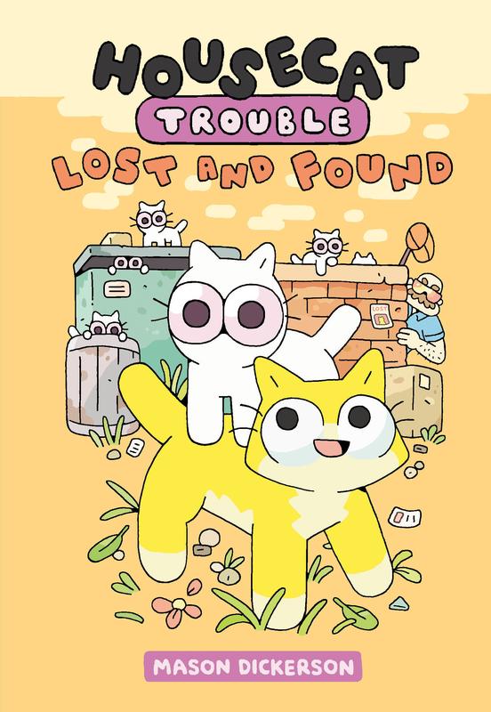 Housecat Trouble : Lost and Found