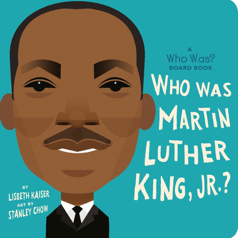 Who Was Martin Luther King, Jr.? : A Who Was? Board Book