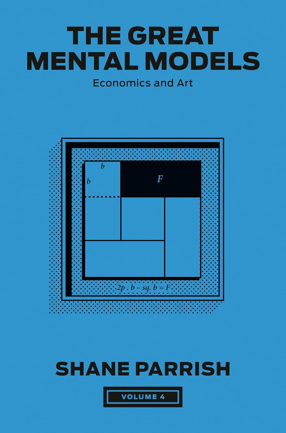 The Great Mental Models: Economics and Art (4)