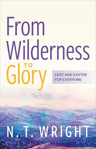 From Wilderness to Glory