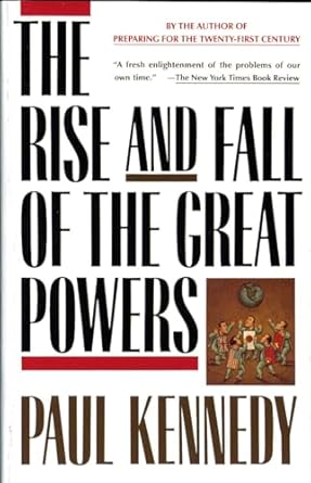 The Rise and Fall of the Great Powers (Vintage): Economic Change and Military Conflict from 1500 to 2000