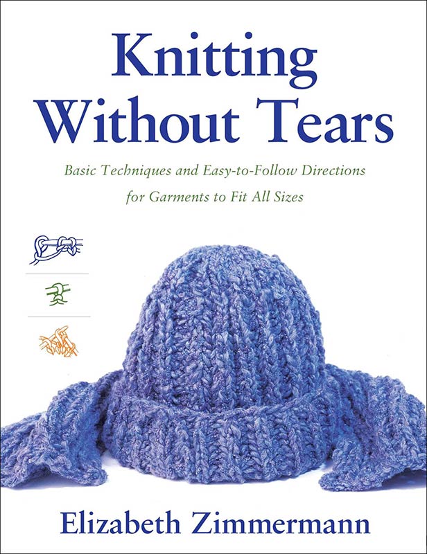 Knitting Without Tears: Basic Techniques and Easy-to-Follow Directions for Garments to Fit All Sizes: 0001 (Knitting Without Tears SL 466)