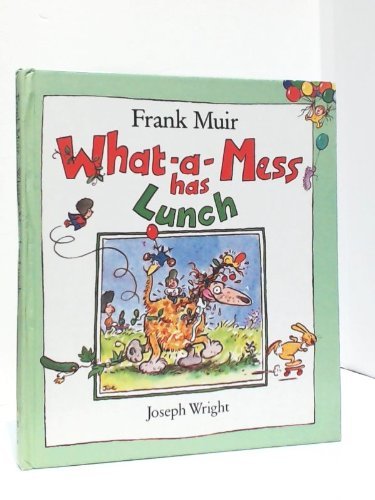 What-a-mess Has Lunch (What-a-mess Books)