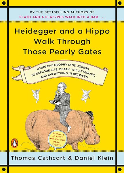 Heidegger and a Hippo Walk Through Those Pearly Gates