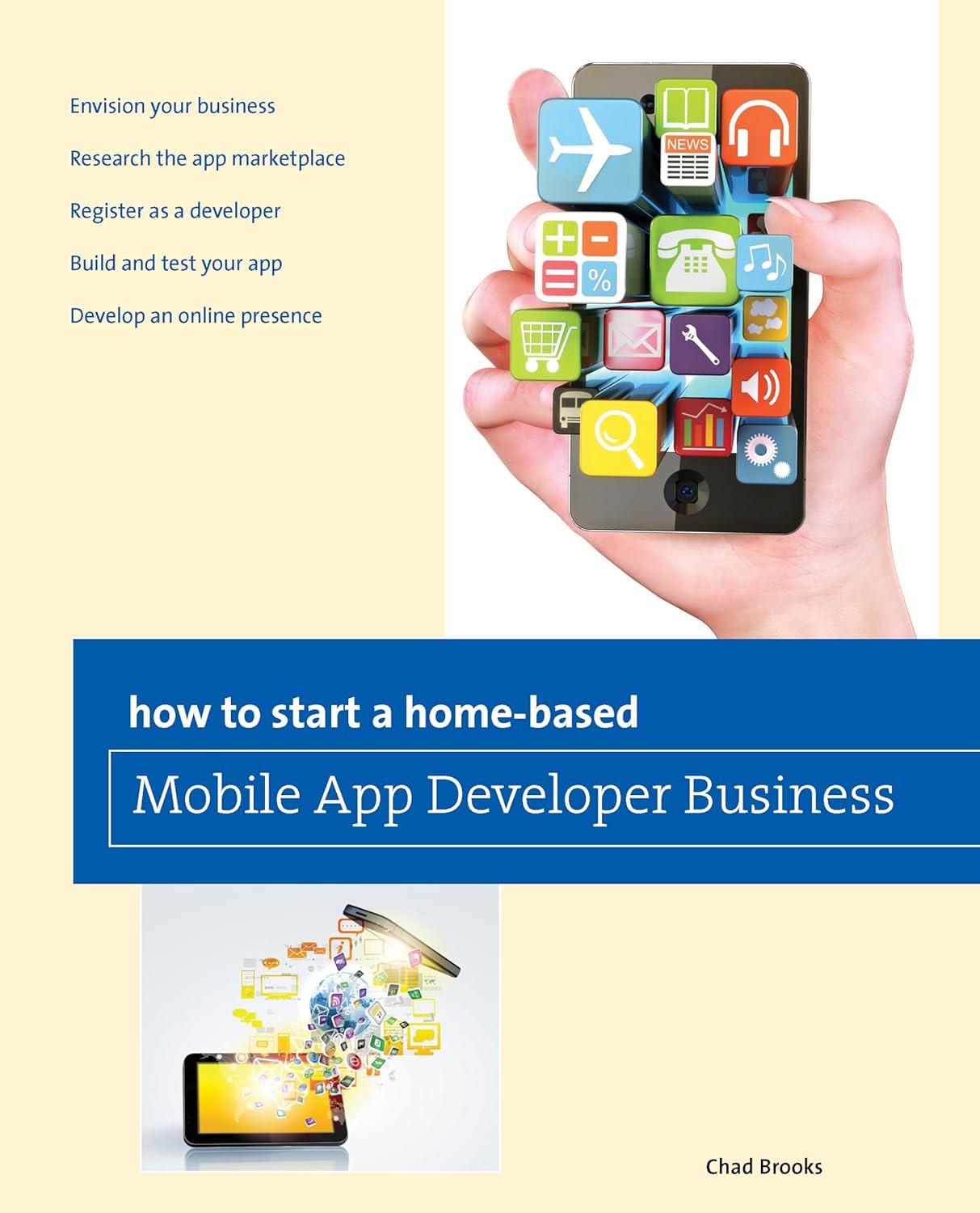 How to Start a Home-based Mobile App Developer Business (Home-Based Business Series)