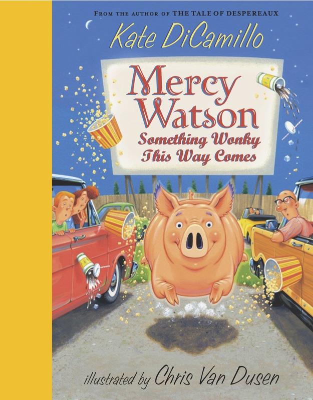 Mercy Watson : Something Wonky This Way Comes