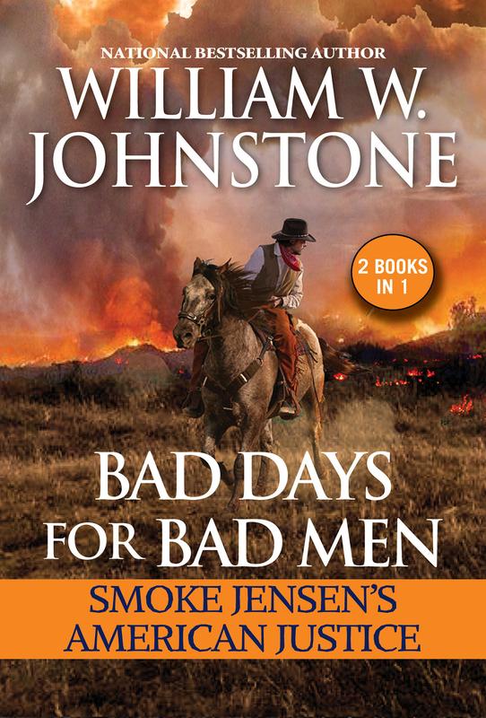 Bad Days for Bad Men : Smoke Jensen's American Justice